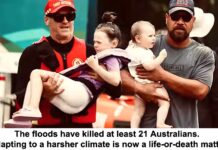the floods have killed at least 21 australians. adapting to a harsher climate is now a life-or-death matter