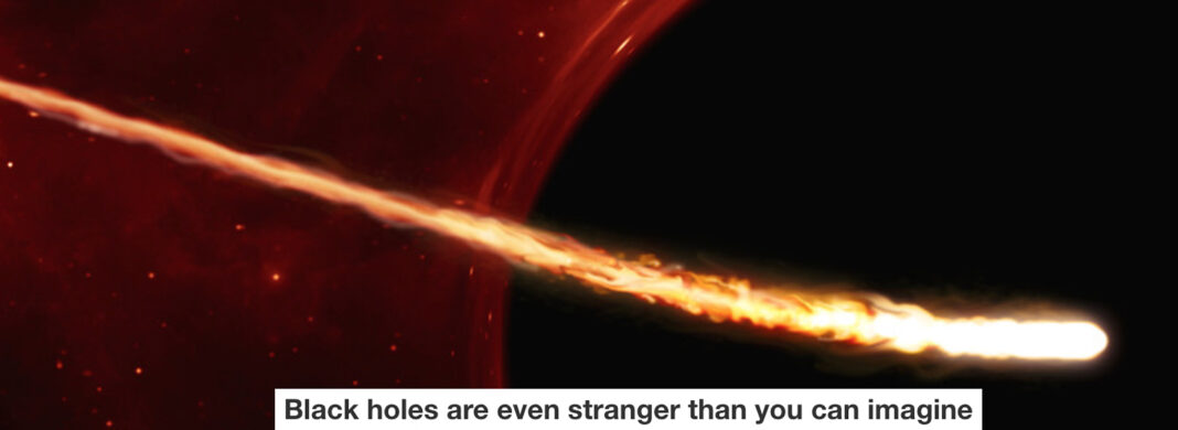 black holes are even stranger than you can imagine