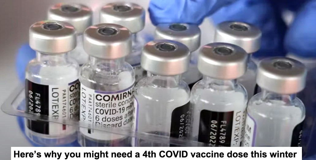 here’s why you might need a 4th covid vaccine dose this winter