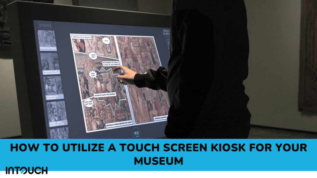 how to utilize touch screen kiosks at museums