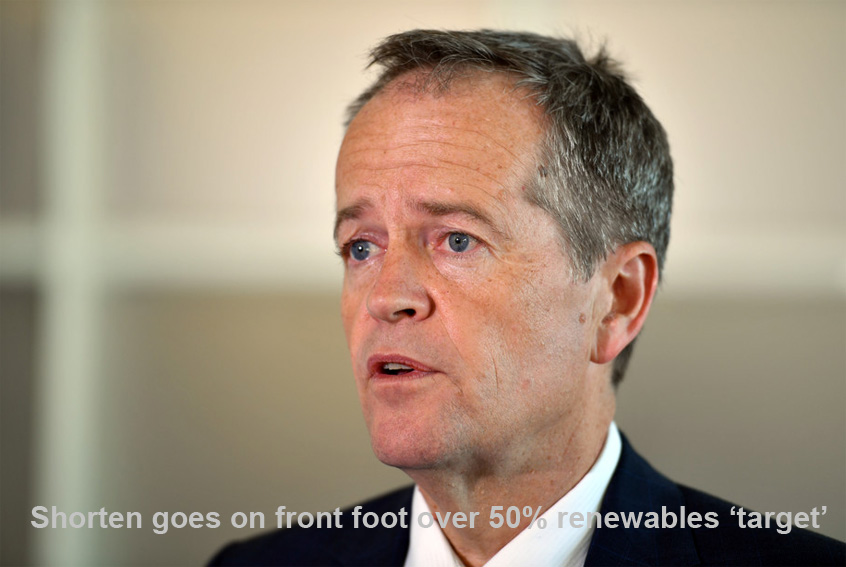 shorten goes on front foot over 50% renewables ‘target’