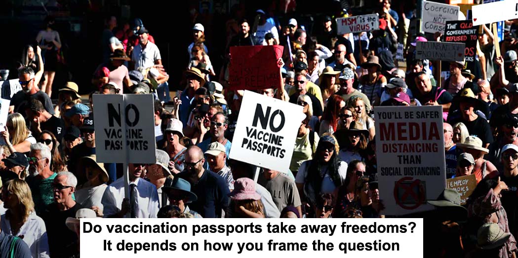 do vaccination passports take away freedoms? it depends on how you frame the question