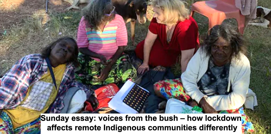 sunday essay: voices from the bush – how lockdown affects remote indigenous communities differently