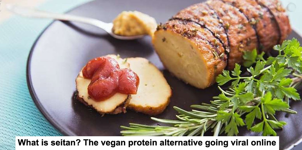 what is seitan? the vegan protein alternative going viral online