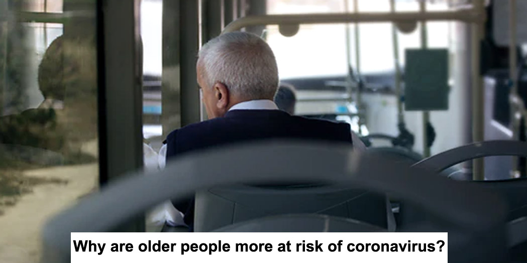 why are older people more at risk of coronavirus?
