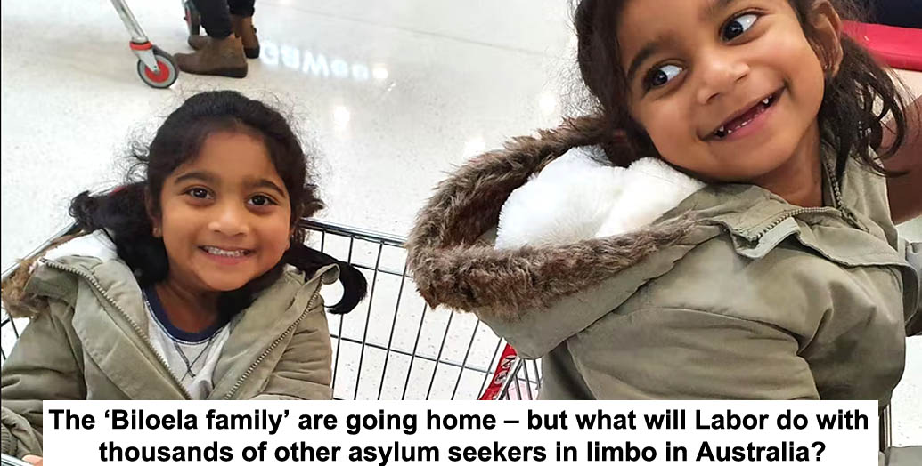 the ‘biloela family’ are going home – but what will labor do with thousands of other asylum seekers in limbo in australia?