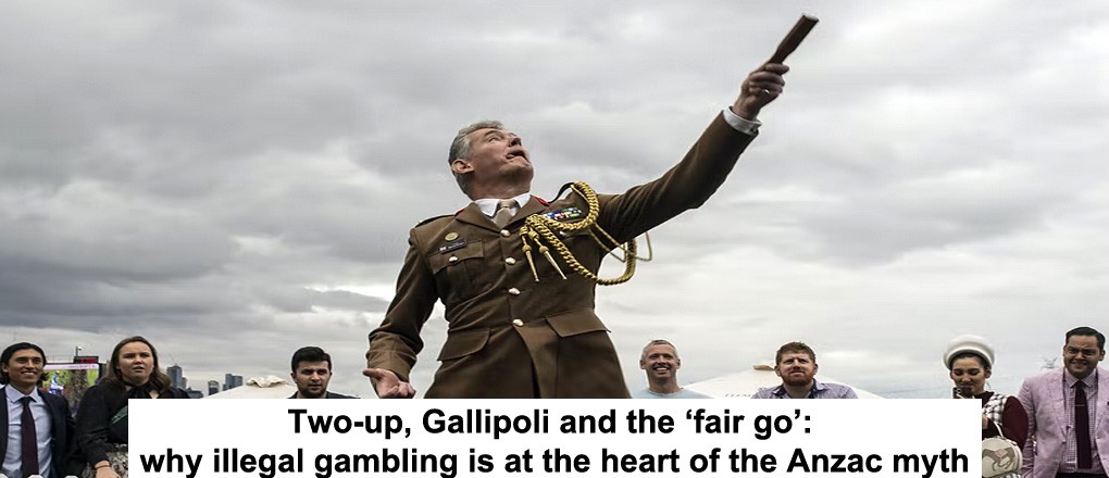 two-up, gallipoli and the ‘fair go’: why illegal gambling is at the heart of the anzac myth