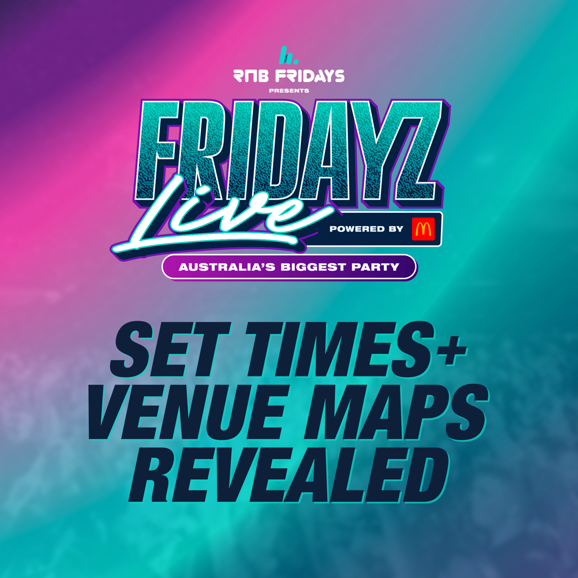 RNB Fridays presents Fridayz Live Set times & maps revealed! TAGG